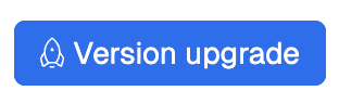 Version upgrade button.